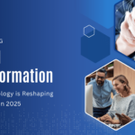 Accelerating Digital Transformation How Technology is Reshaping Businesses in 2025