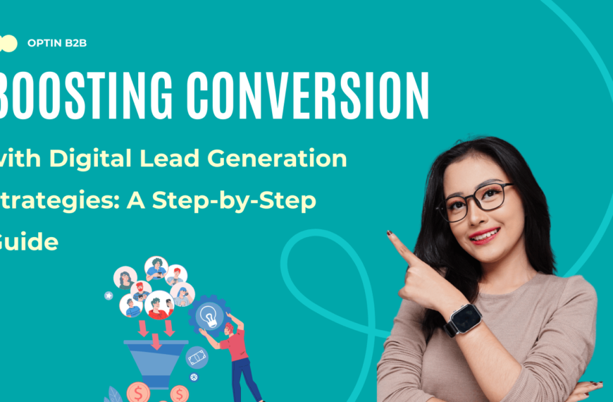 Boosting Conversion with Digital Lead Generation Strategies A Step-by-Step Guide