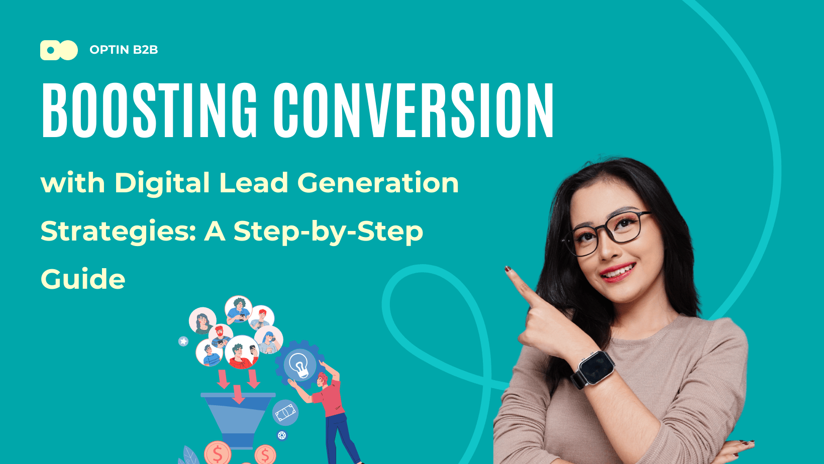 Boosting Conversion with Digital Lead Generation Strategies A Step-by-Step Guide
