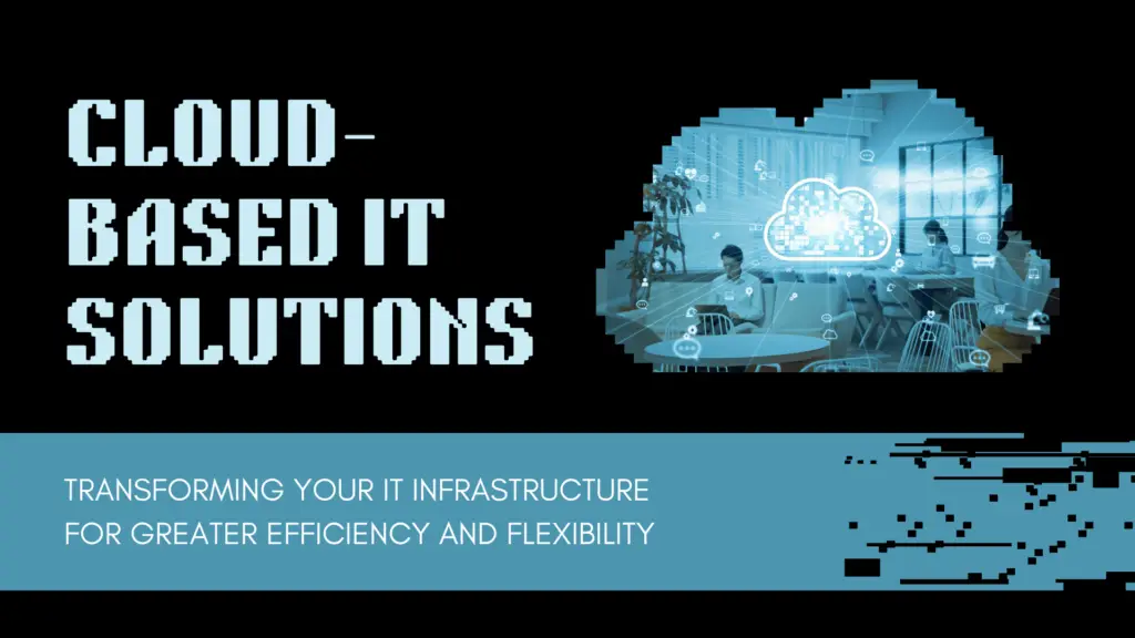 Cloud Based IT Solutions