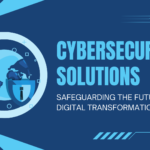 Cybersecurity Safeguarding the Future of Digital Transformation