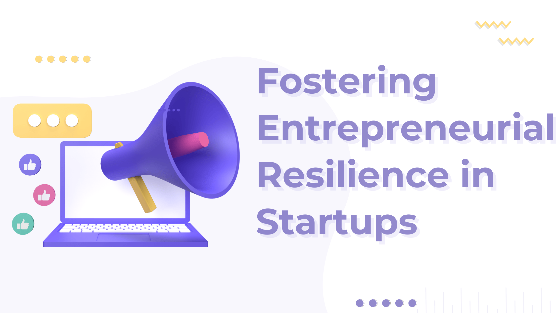 Fostering Entrepreneurial Resilience in Startups