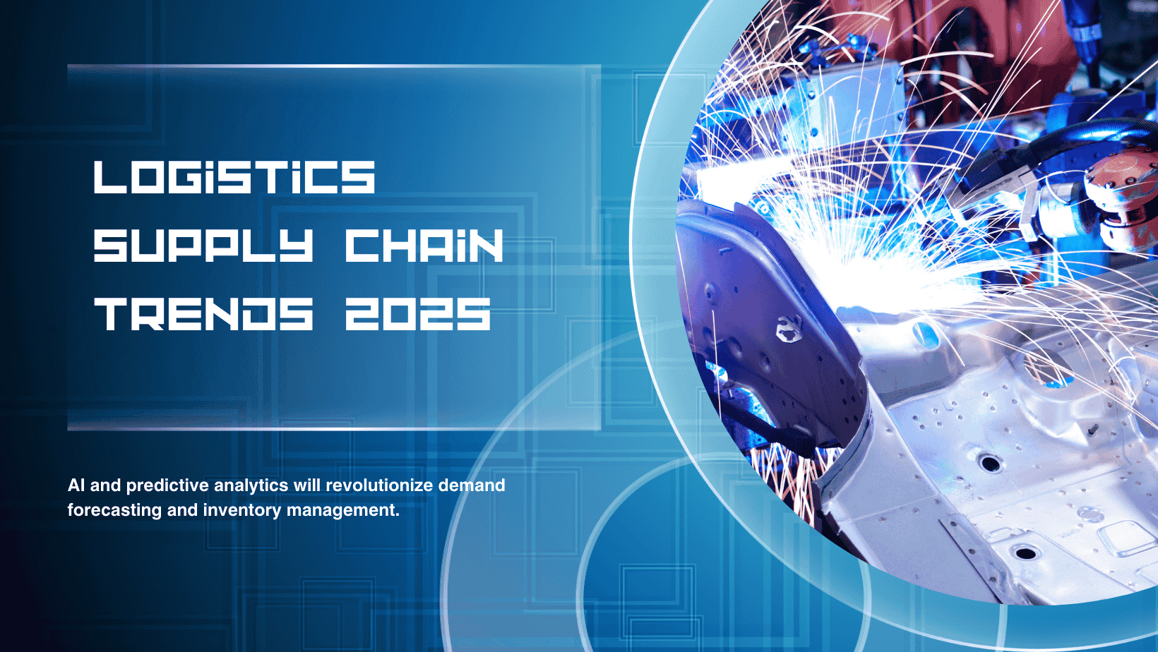 Logistics Supply Chain Trends 2025