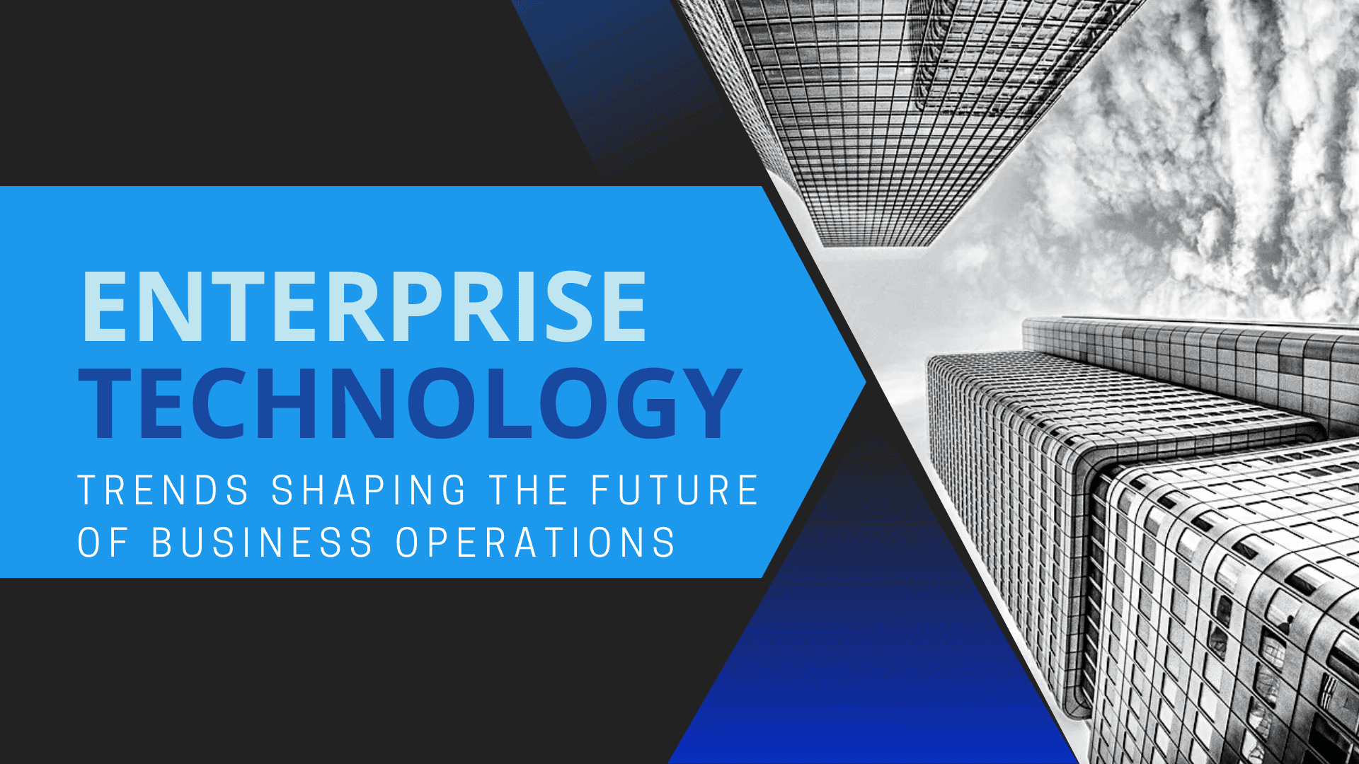 The Future of Enterprise Technology Trends Shaping the Future of Business Operations