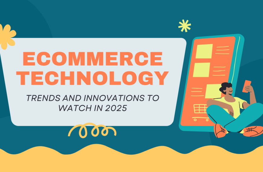 The Future of eCommerce Technology: Trends and Innovations to Watch in 2025