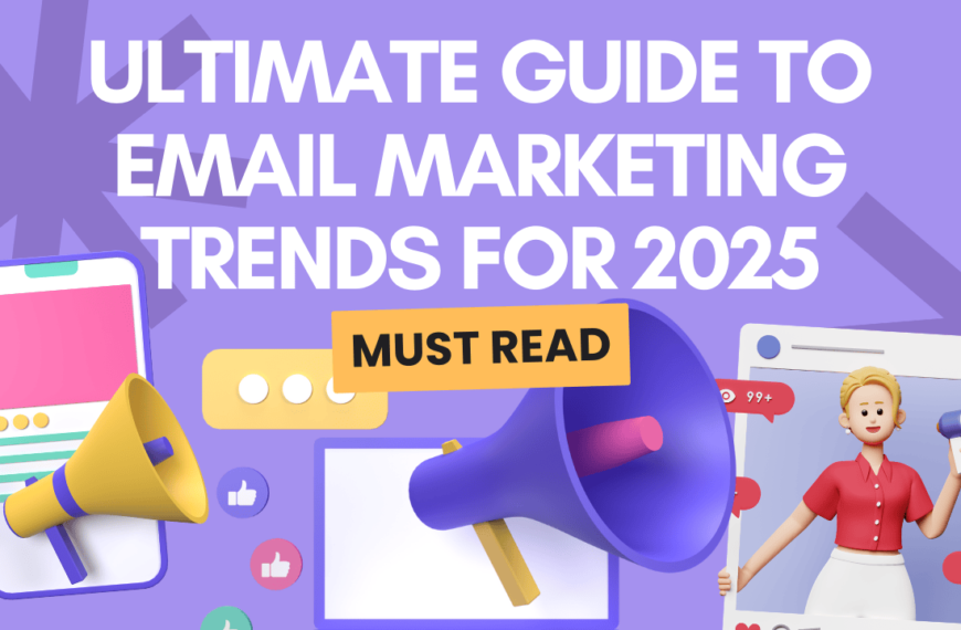 Ultimate Guide to Email Marketing Trends for 2025