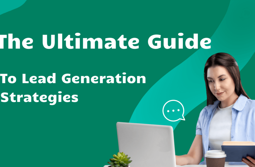 Ultimate Guide to Lead Generation Strategies